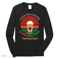 I Run On Coffee And Christmas Cheer Long Sleeve Shirt thumb 0