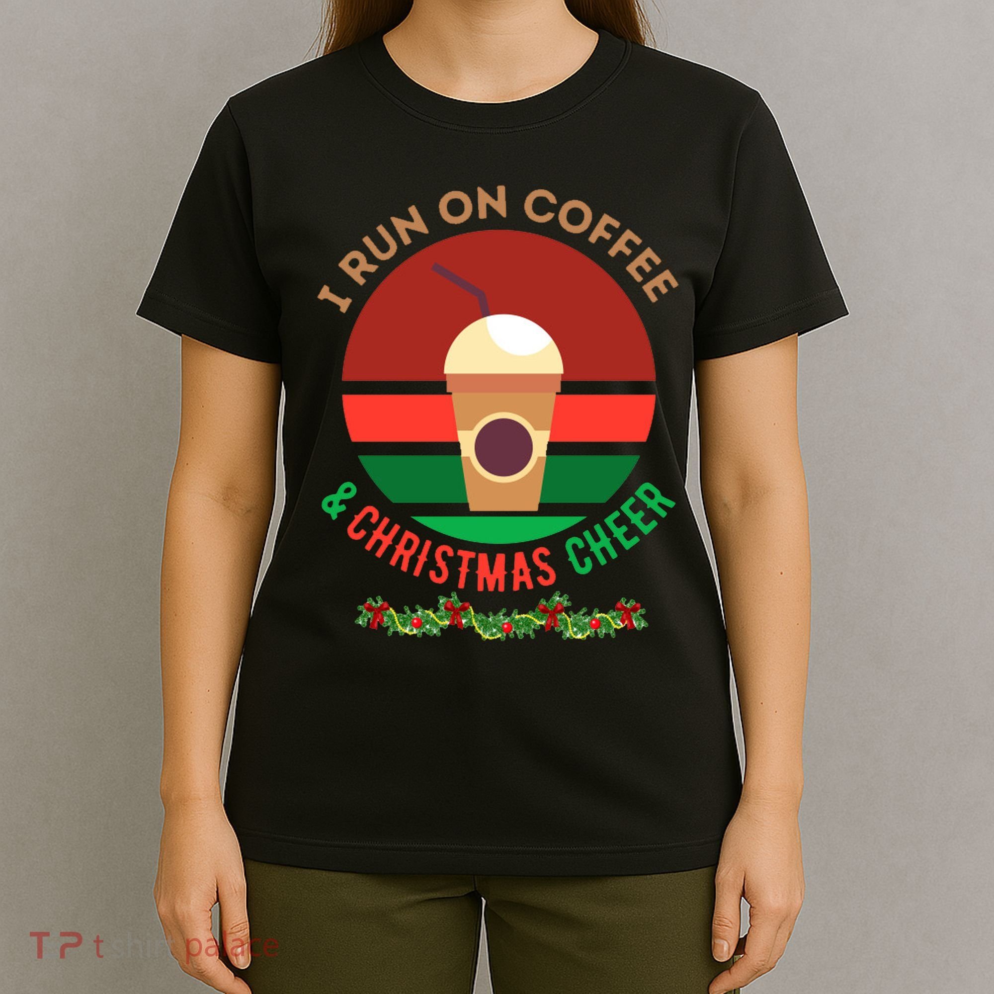 I Run On Coffee And Christmas Cheer T-Shirt