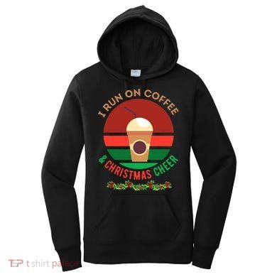 I Run On Coffee And Christmas Cheer Women's Hoodie