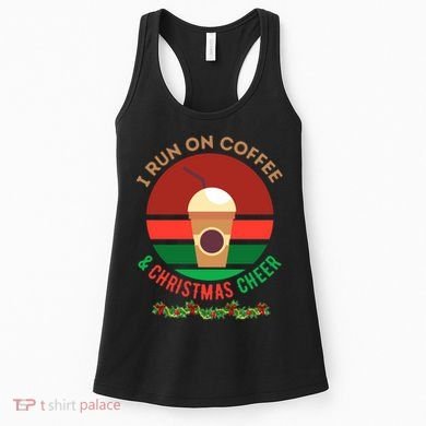 I Run On Coffee And Christmas Cheer Women's Tank Top