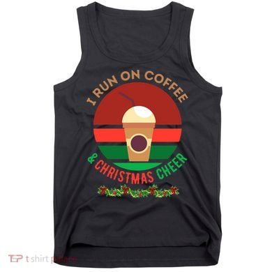 I Run On Coffee And Christmas Cheer Tank Top