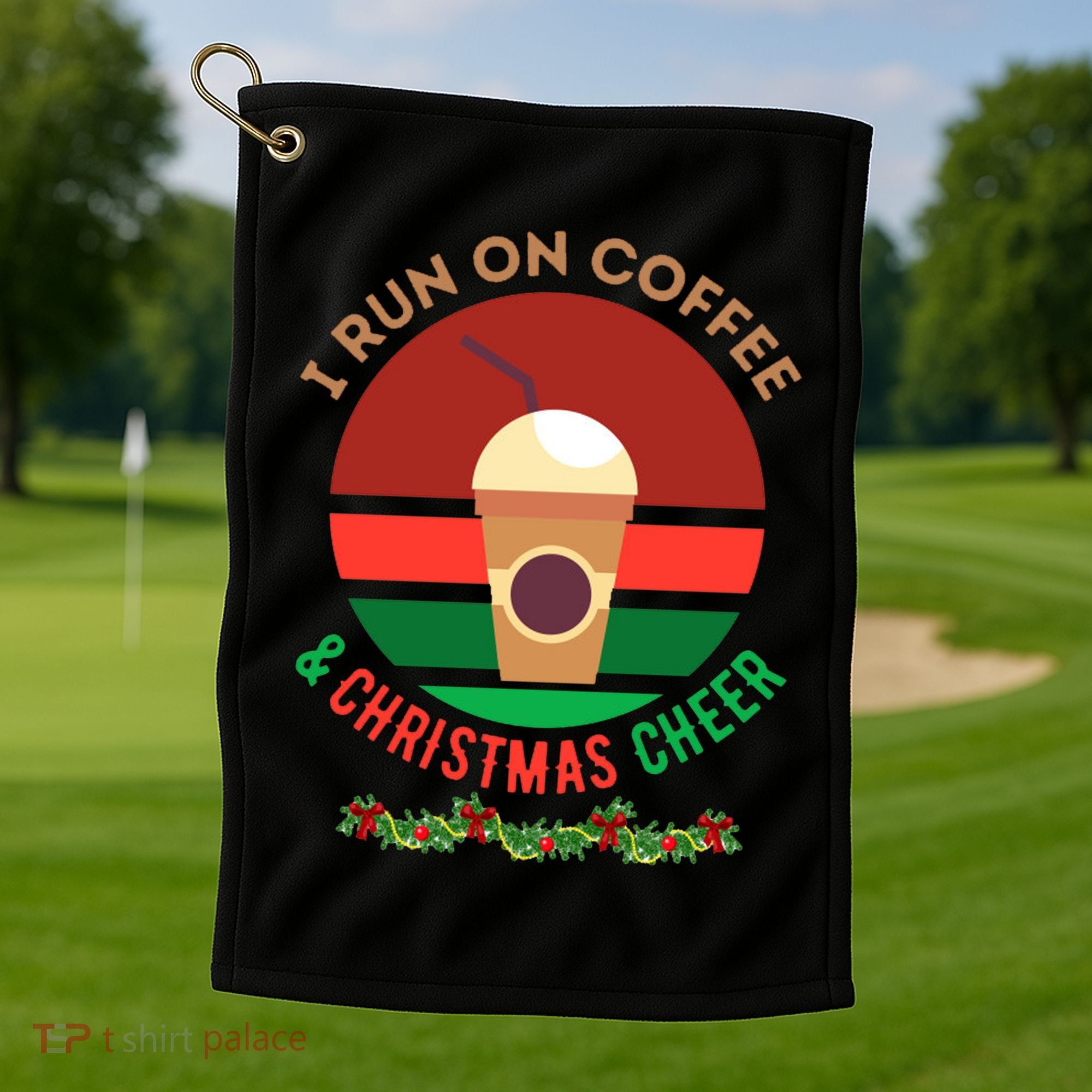 I Run On Coffee And Christmas Cheer Golf Towel