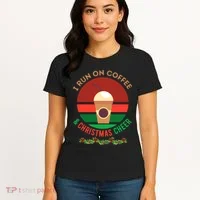 I Run On Coffee And Christmas Cheer Women's T-Shirt thumb 4