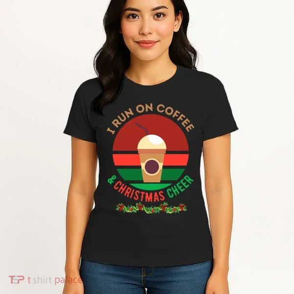 I Run On Coffee And Christmas Cheer Women's T-Shirt
