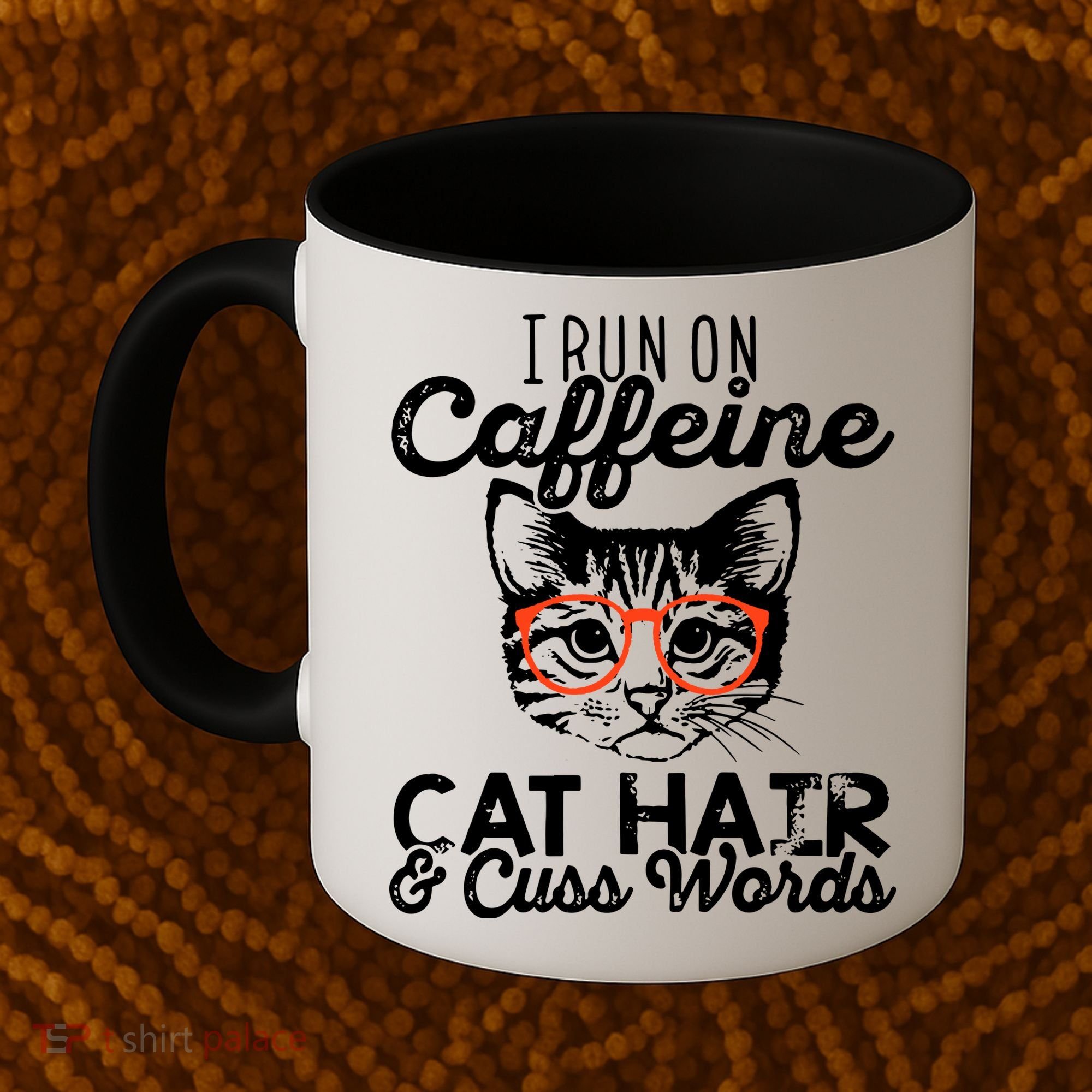 I Run On Caffeine Cat Hair And Cuss Words Coffee Coffee Mug