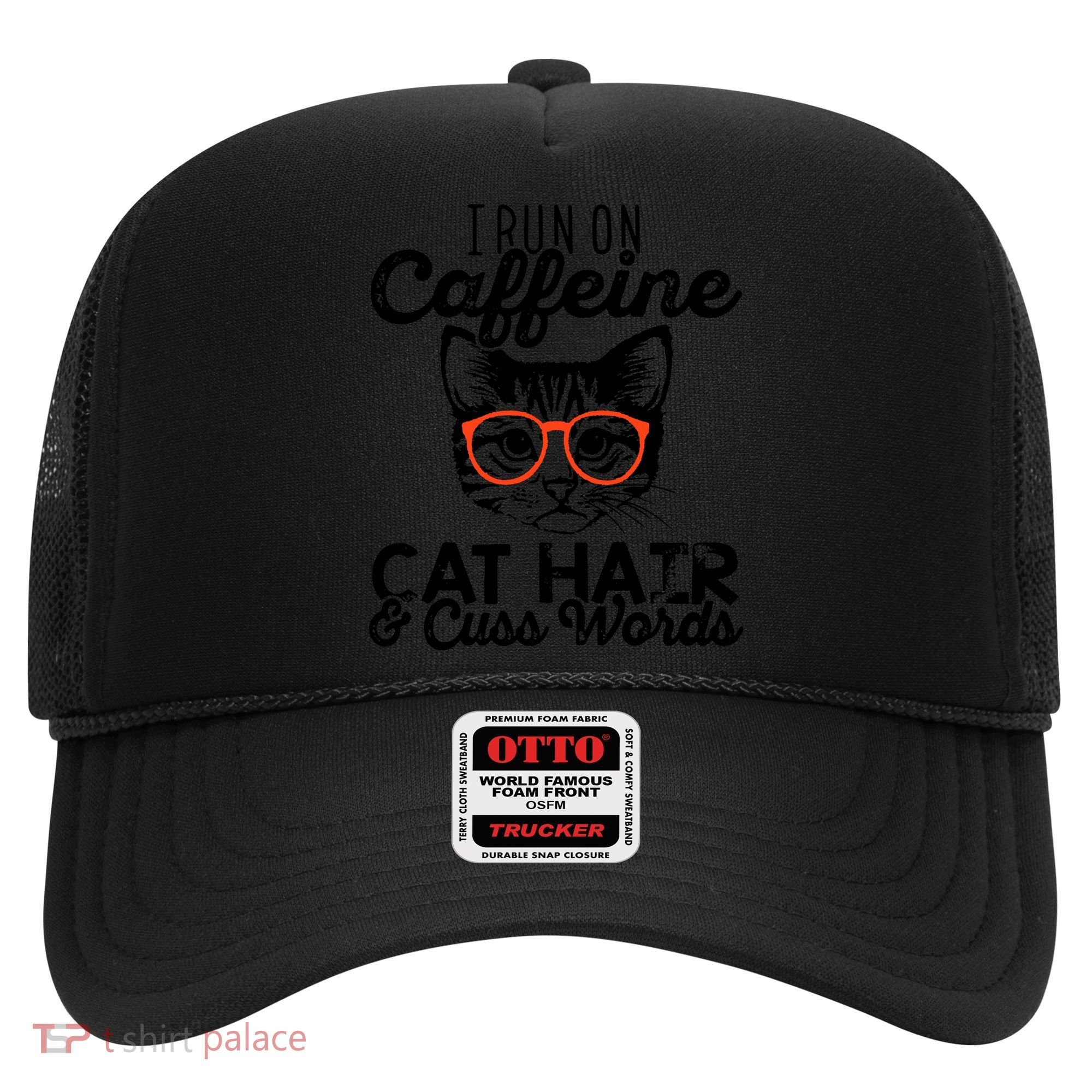 I Run On Caffeine Cat Hair And Cuss Words Coffee Hat