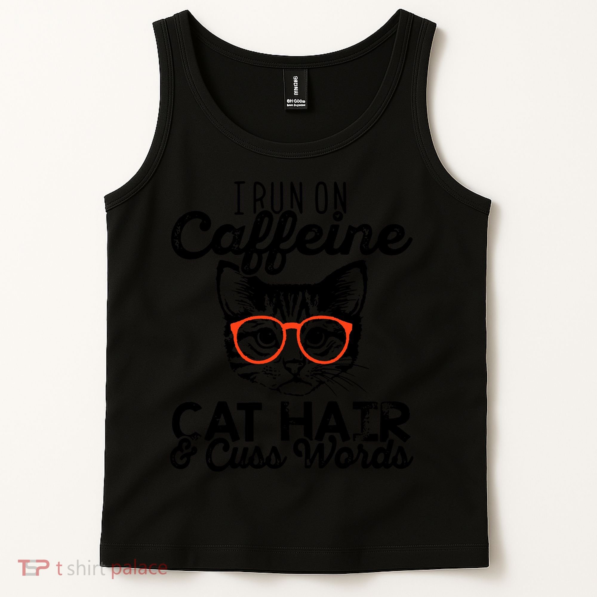 I Run On Caffeine Cat Hair And Cuss Words Coffee Tank Top