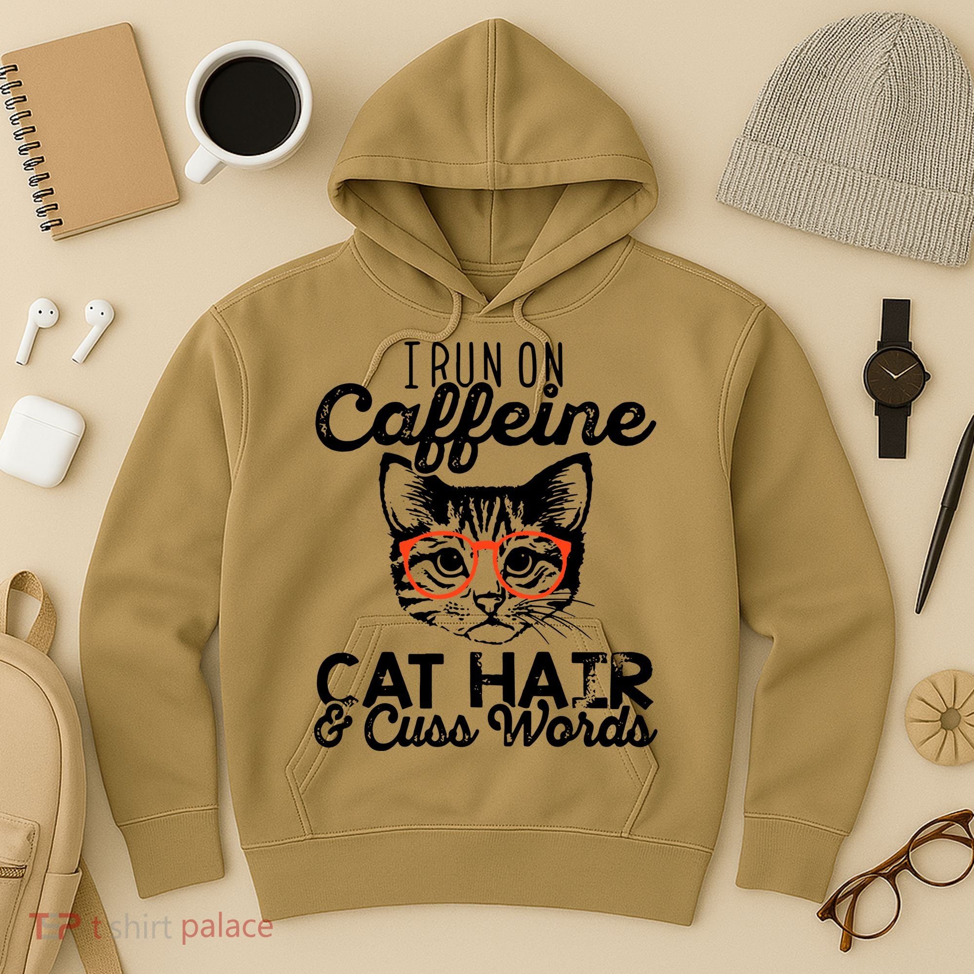I Run On Caffeine Cat Hair And Cuss Words Coffee Hoodie