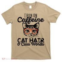 I Run On Caffeine Cat Hair And Cuss Words Coffee T-Shirt thumb 0