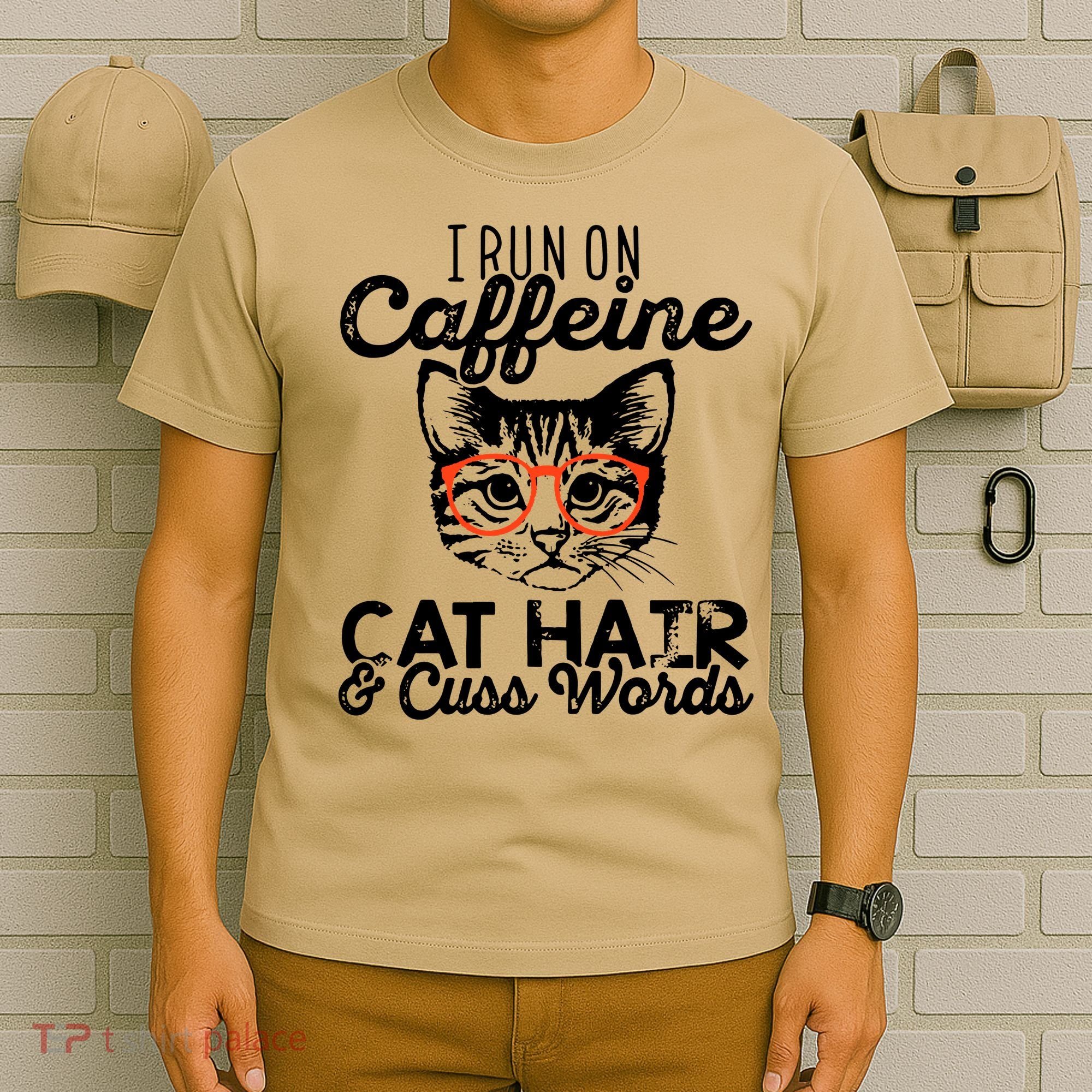 I Run On Caffeine Cat Hair And Cuss Words Coffee T-Shirt
