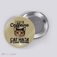 I Run On Caffeine Cat Hair And Cuss Words Coffee Button thumb 0