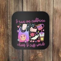 I Run On Caffeine Chaos And Cuss Words Coaster thumb 0
