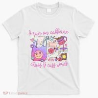 I Run On Caffeine Chaos And Cuss Words T-Shirt thumb 0