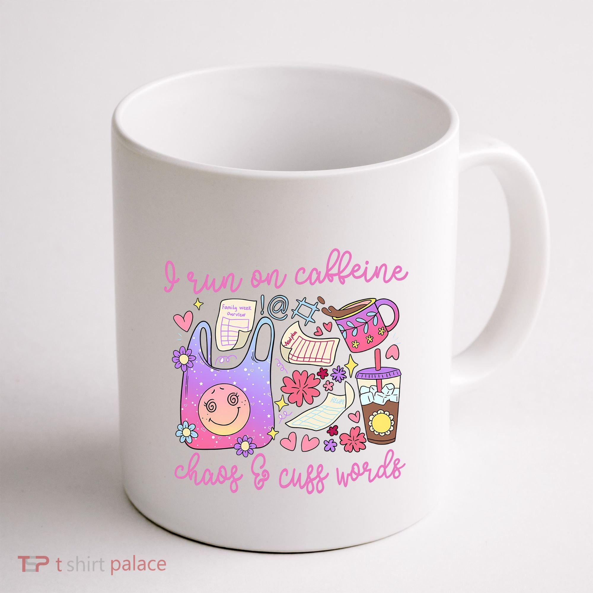 I Run On Caffeine Chaos And Cuss Words Coffee Mug