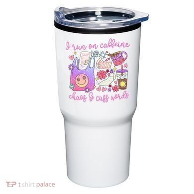 I Run On Caffeine Chaos And Cuss Words Tumbler