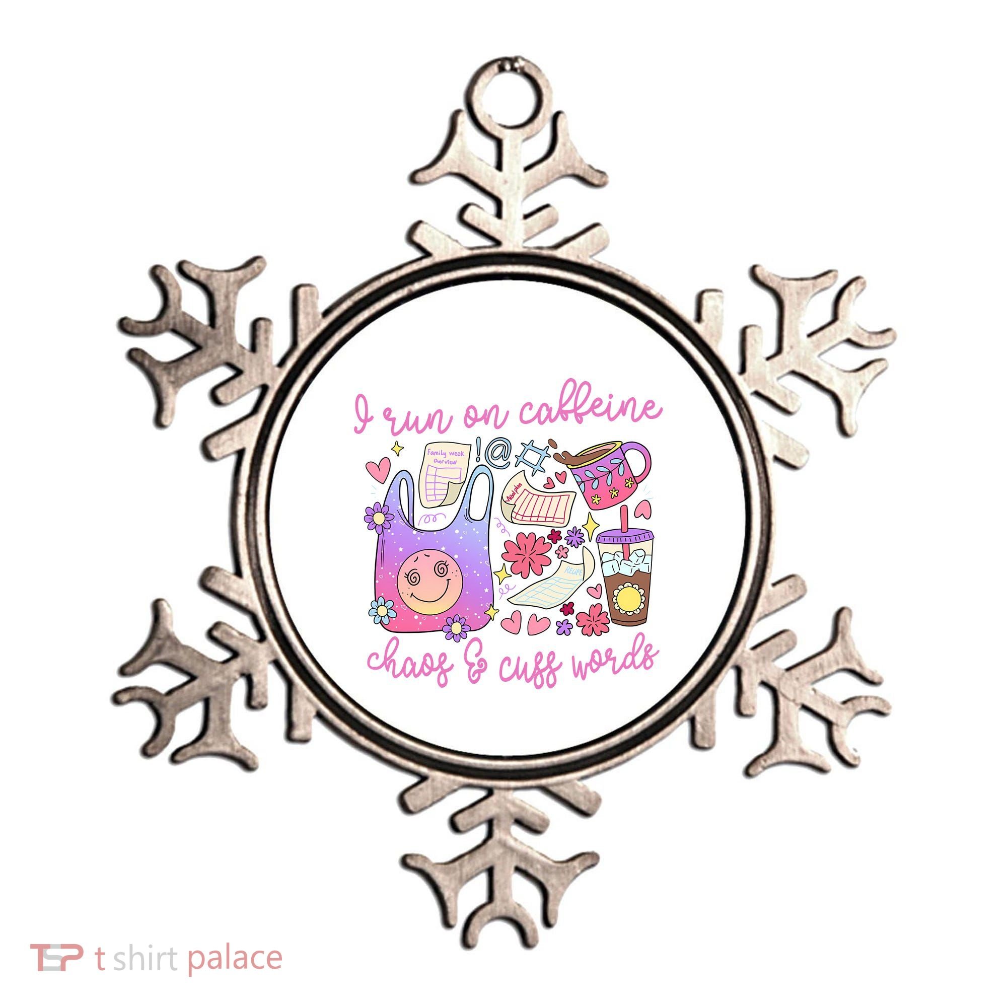 I Run On Caffeine Chaos And Cuss Words Ornament
