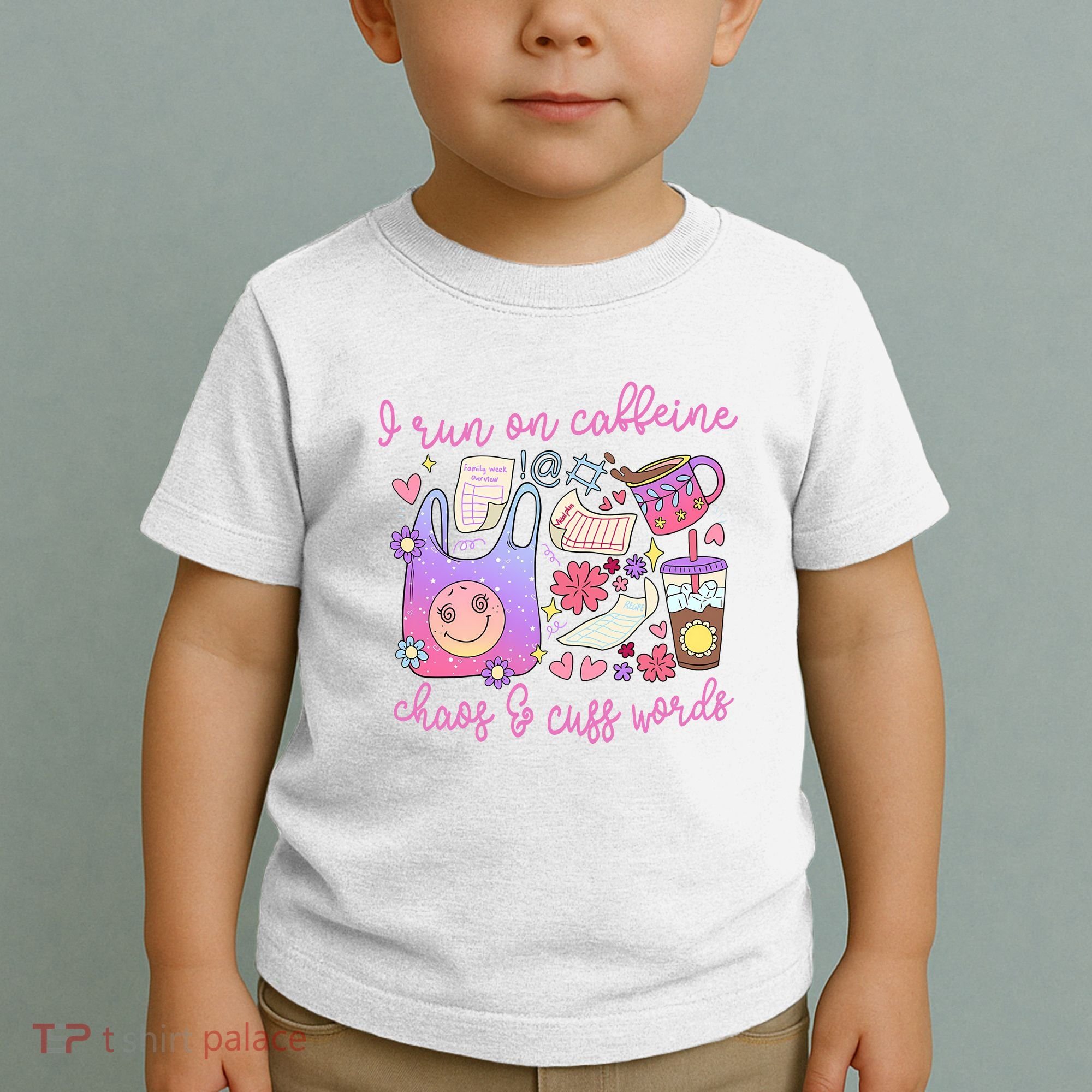 I Run On Caffeine Chaos And Cuss Words Toddler T-Shirt