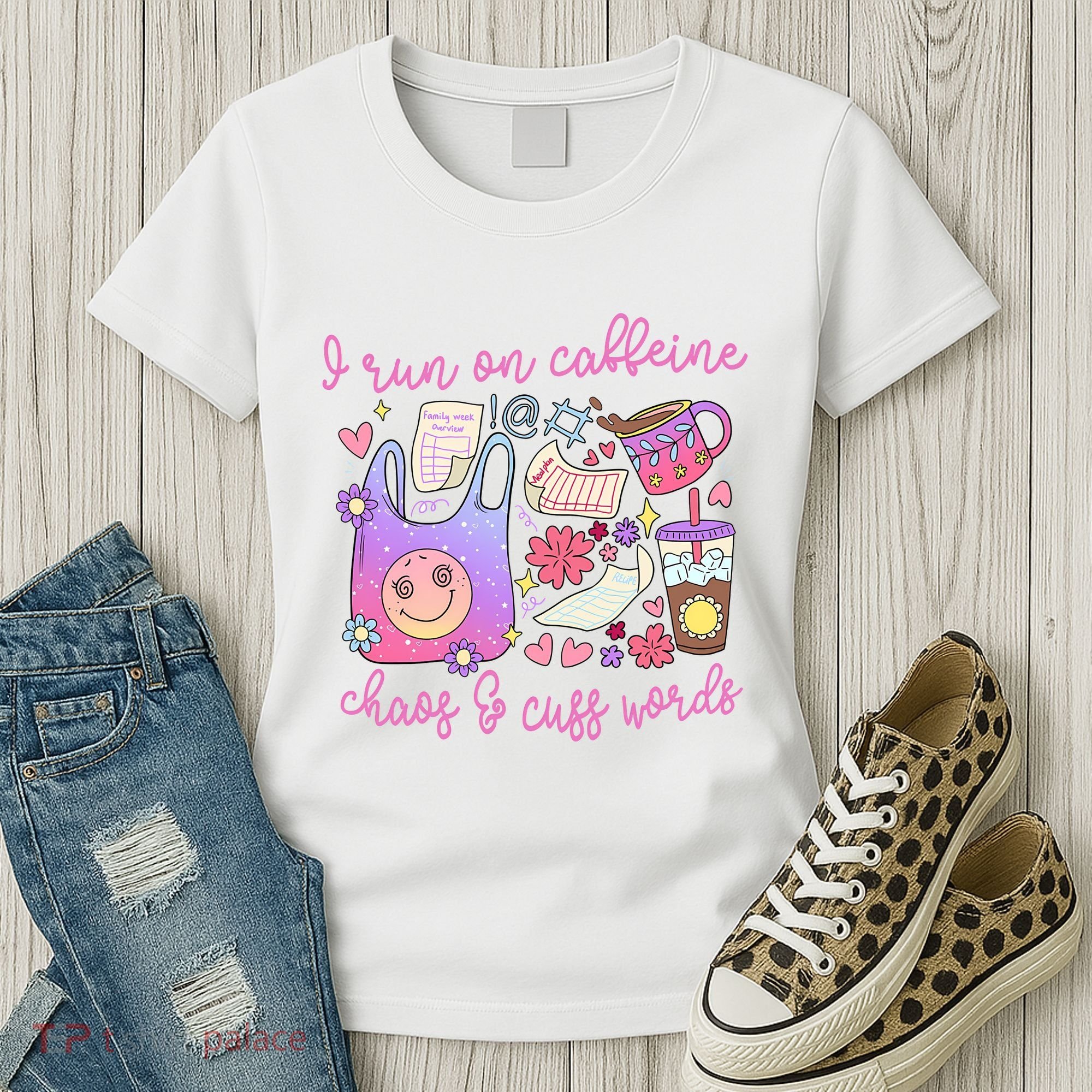 I Run On Caffeine Chaos And Cuss Words Women's T-Shirt