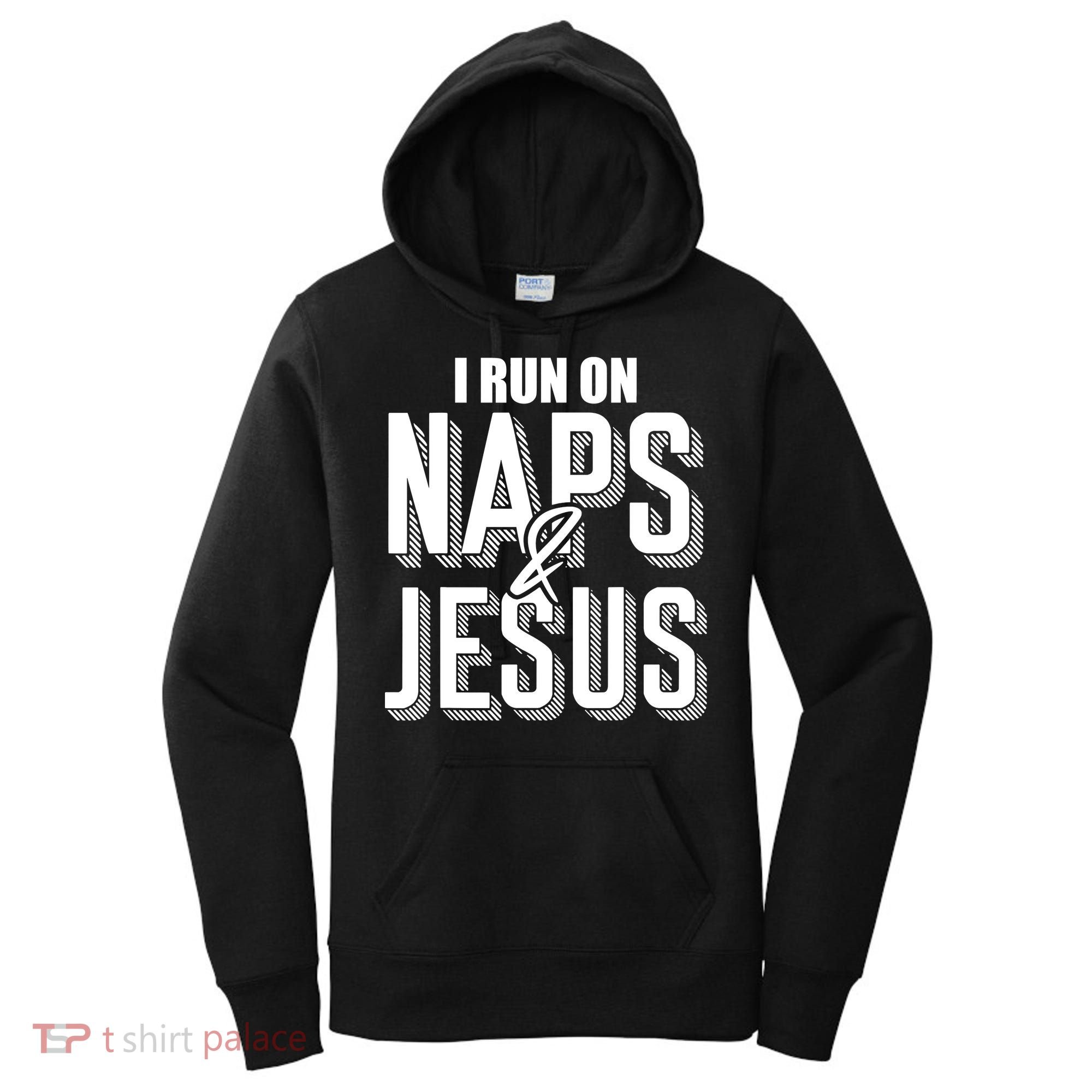 I Run On Naps And Jesus Religion God Church Funny Christian Women's Hoodie