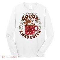 I Run On Cocoa And Xmas Cheer Holiday Christmas Long Sleeve Shirt thumb 0