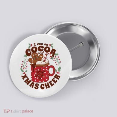 I Run On Cocoa And Xmas Cheer Holiday Christmas Button