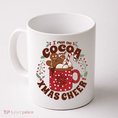 I Run On Cocoa And Xmas Cheer Holiday Christmas Coffee Mug