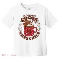 I Run On Cocoa And Xmas Cheer Holiday Christmas Toddler T-Shirt thumb 0