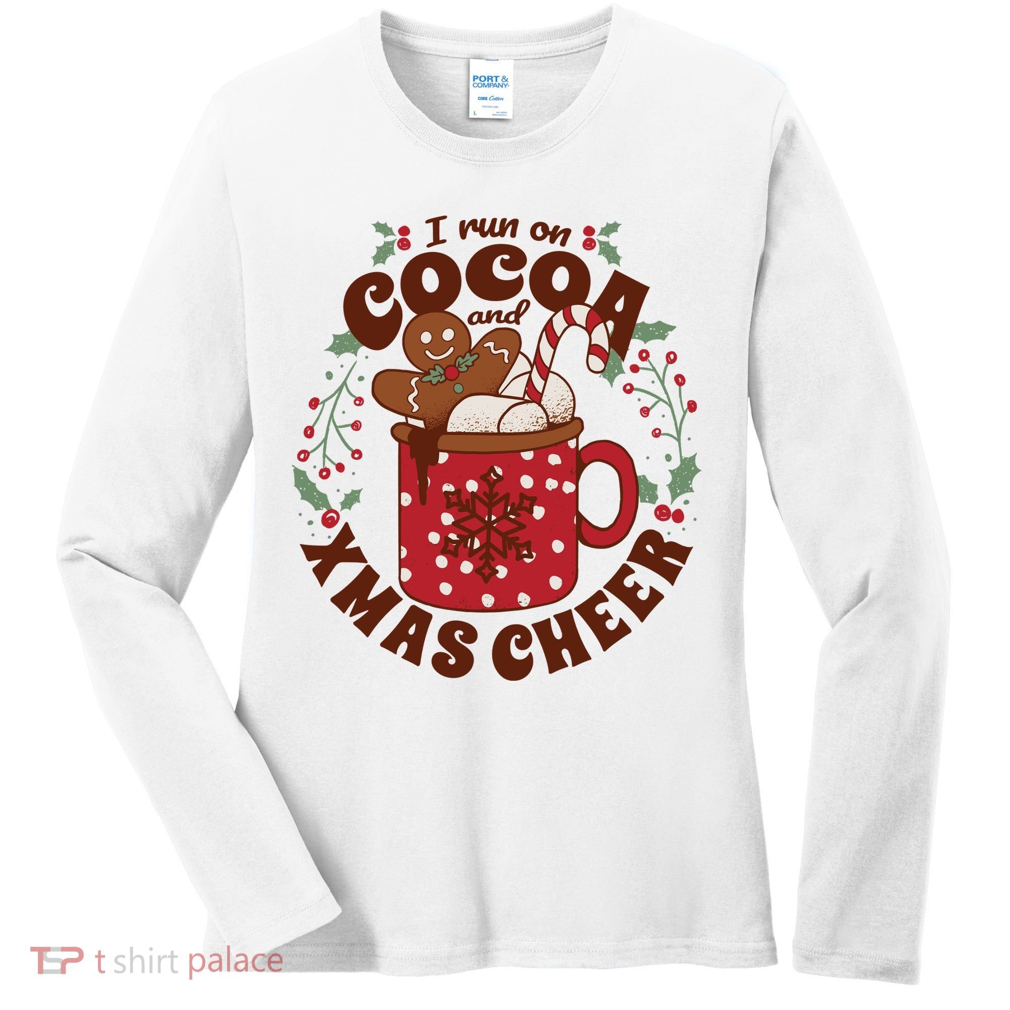 I Run On Cocoa And Xmas Cheer Holiday Christmas Women's Long Sleeve Shirt