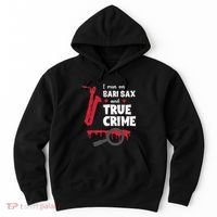 I Run On Bari Sax And True Crime Baritone Saxophonist Hoodie thumb 0