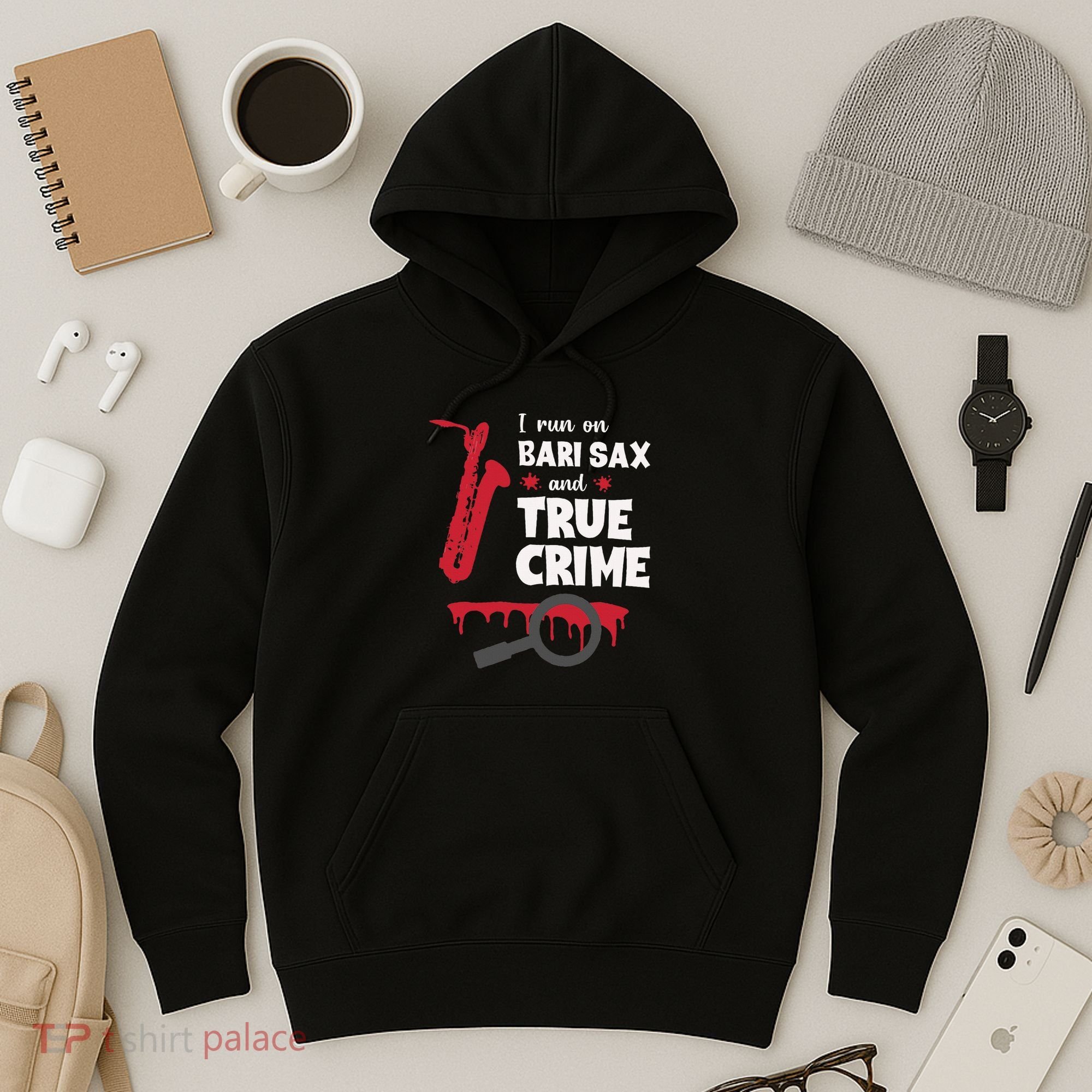 I Run On Bari Sax And True Crime Baritone Saxophonist Hoodie