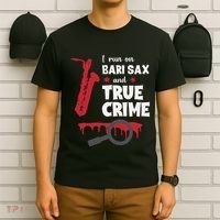 I Run On Bari Sax And True Crime Baritone Saxophonist T-Shirt thumb 6