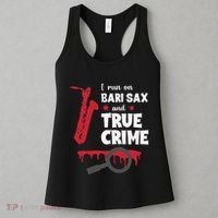 I Run On Bari Sax And True Crime Baritone Saxophonist Women's Tank Top thumb 3