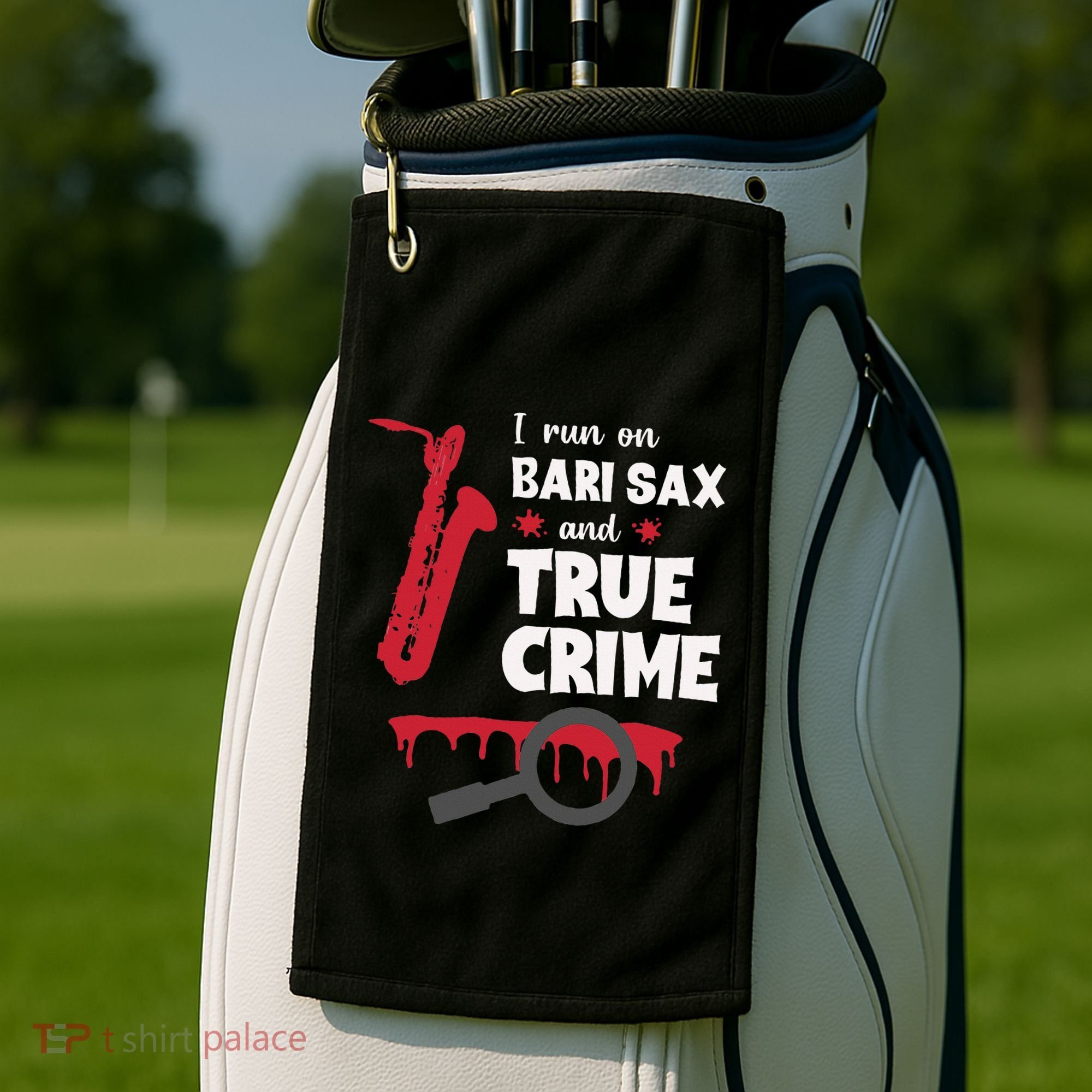 I Run On Bari Sax And True Crime Baritone Saxophonist Golf Towel