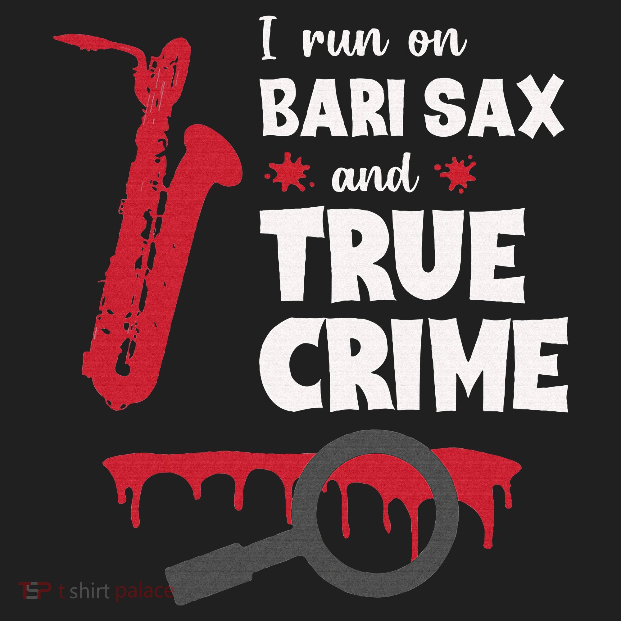 I Run On Bari Sax And True Crime Baritone Saxophonist Golf Towel