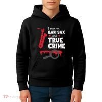 I Run On Bari Sax And True Crime Baritone Saxophonist Kids Hoodie thumb 4