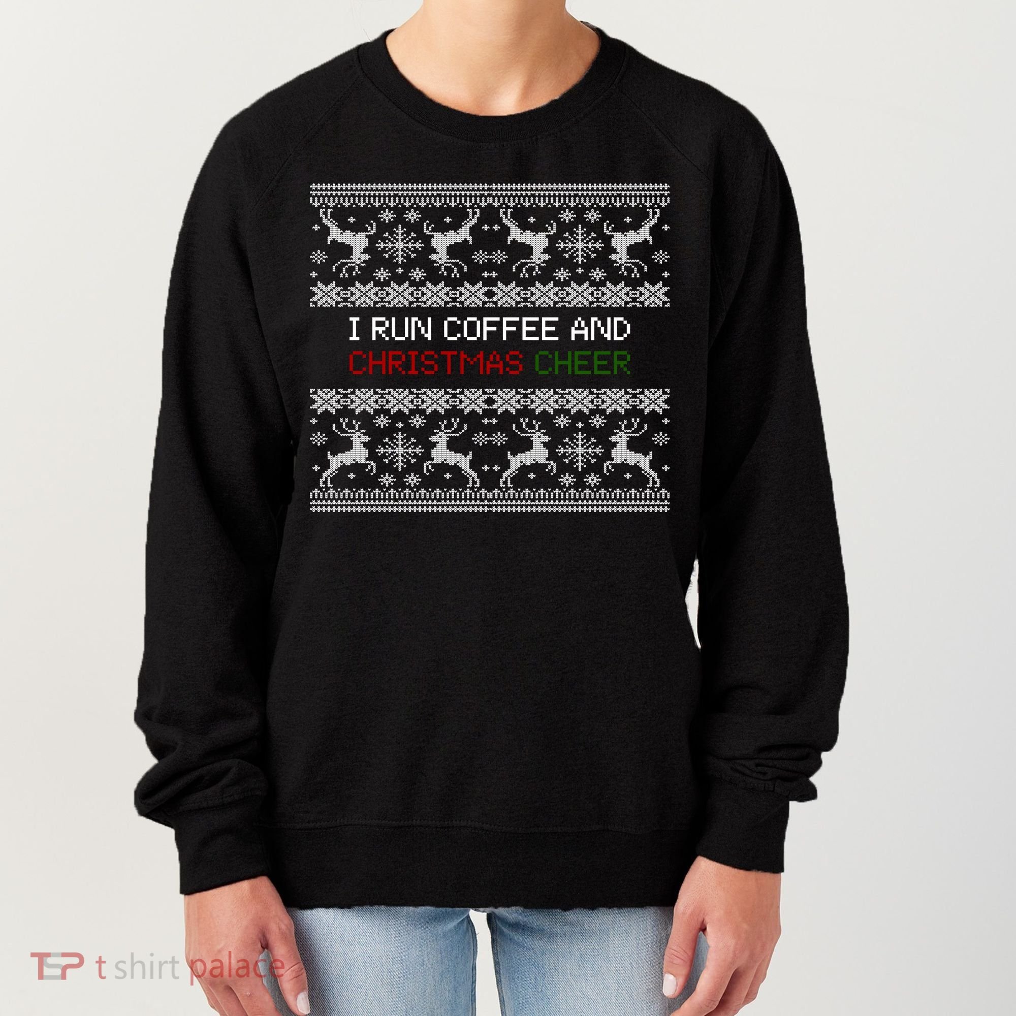 I Run On Coffee And Christmas Cheer Women's Sweatshirt