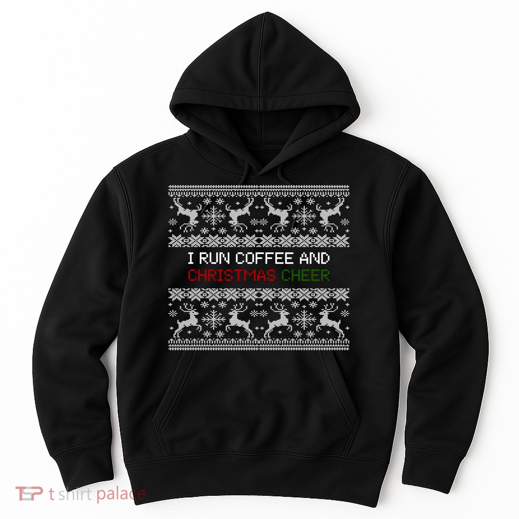 I Run On Coffee And Christmas Cheer Hoodie
