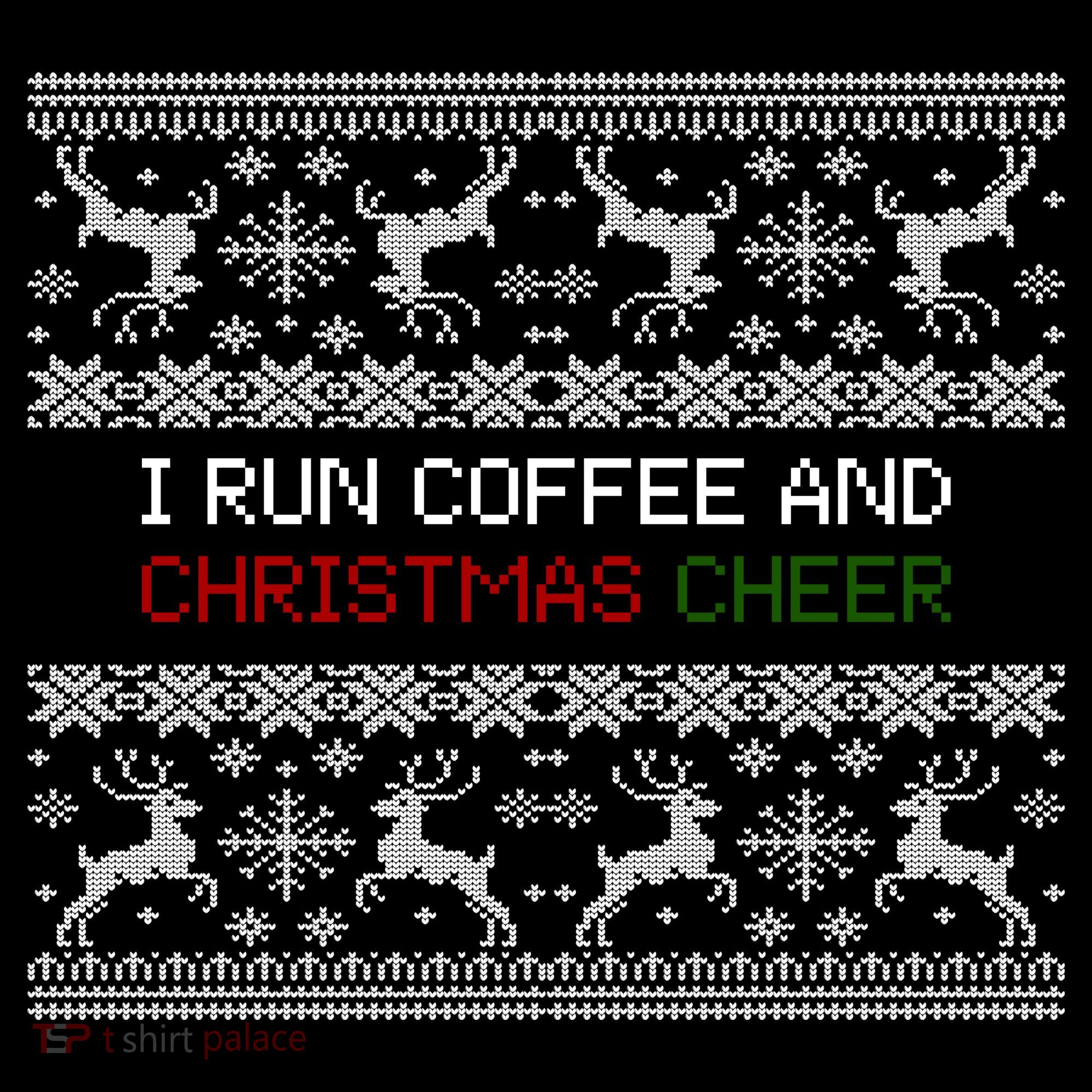 I Run On Coffee And Christmas Cheer Mousepad
