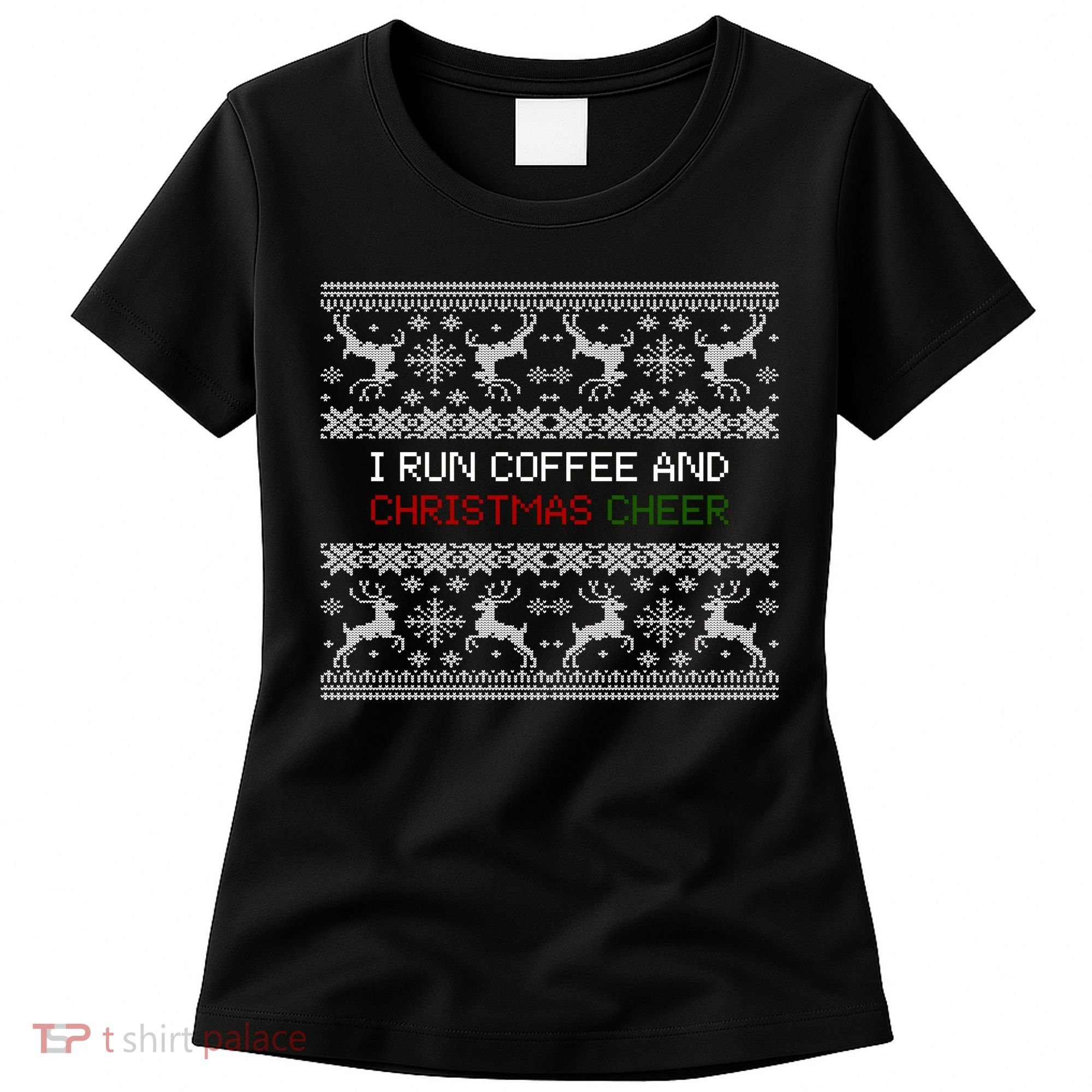 I Run On Coffee And Christmas Cheer Women's T-Shirt