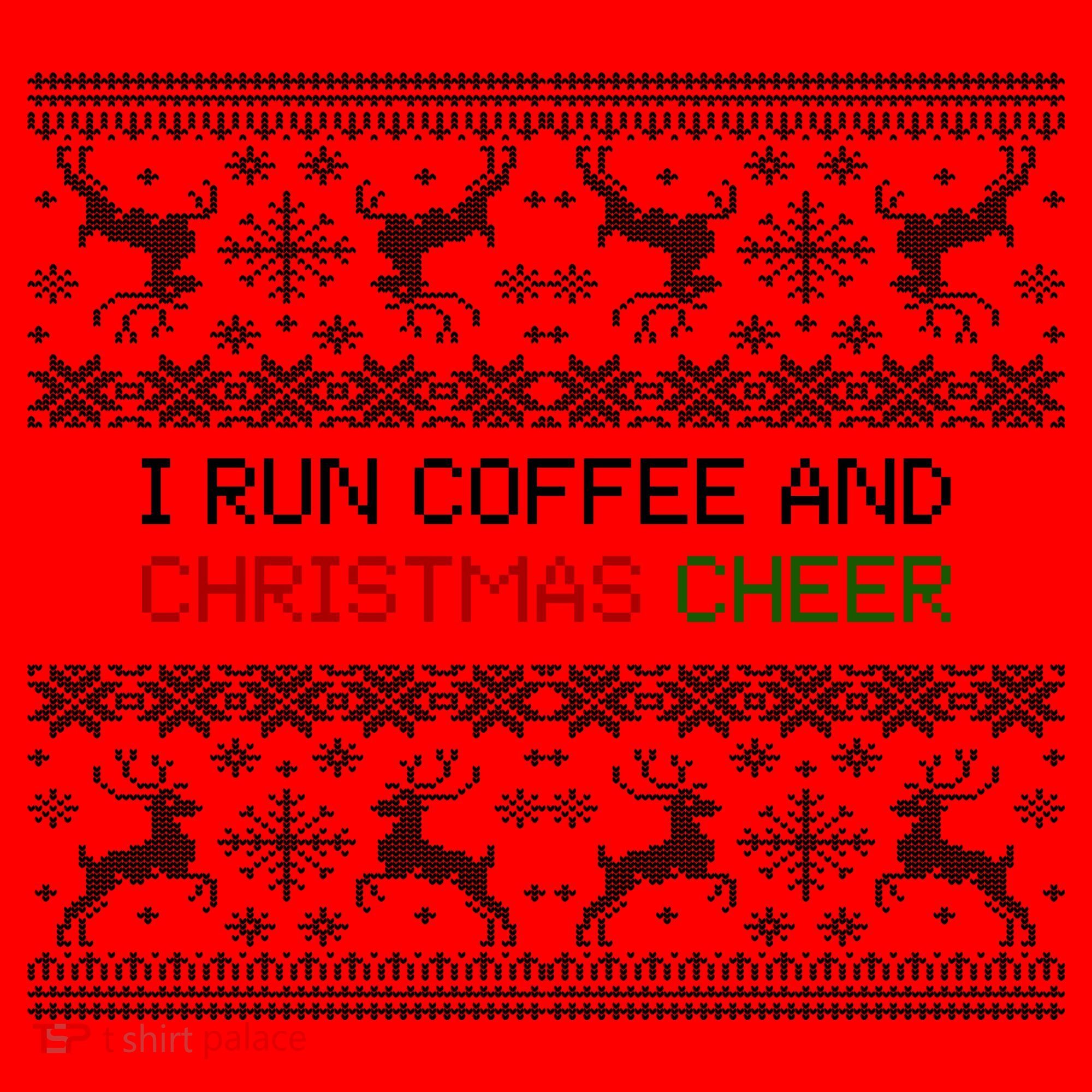 I Run On Coffee And Christmas Cheer Santa Hat