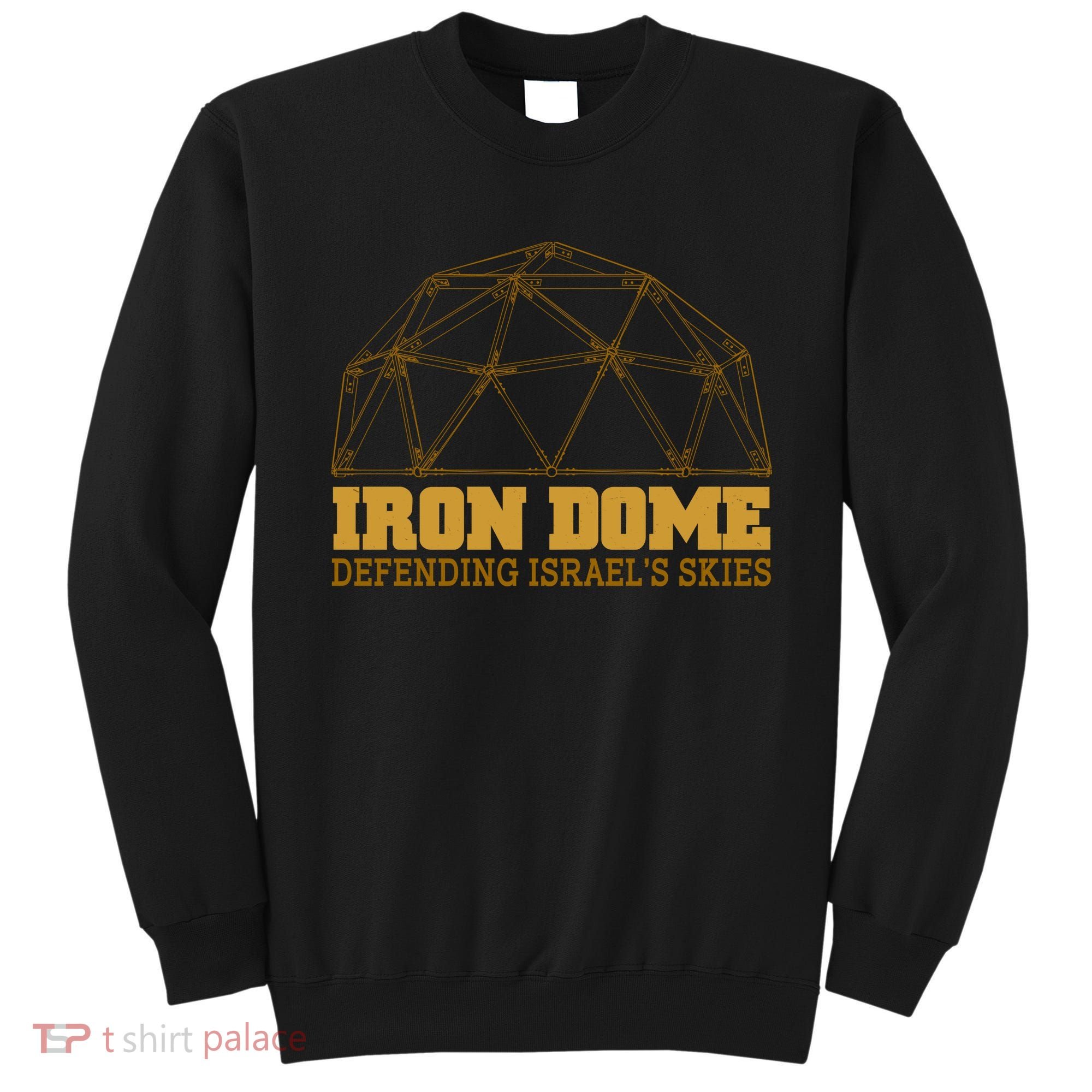 Iron Dome Defending Israel's Skies Sweatshirt