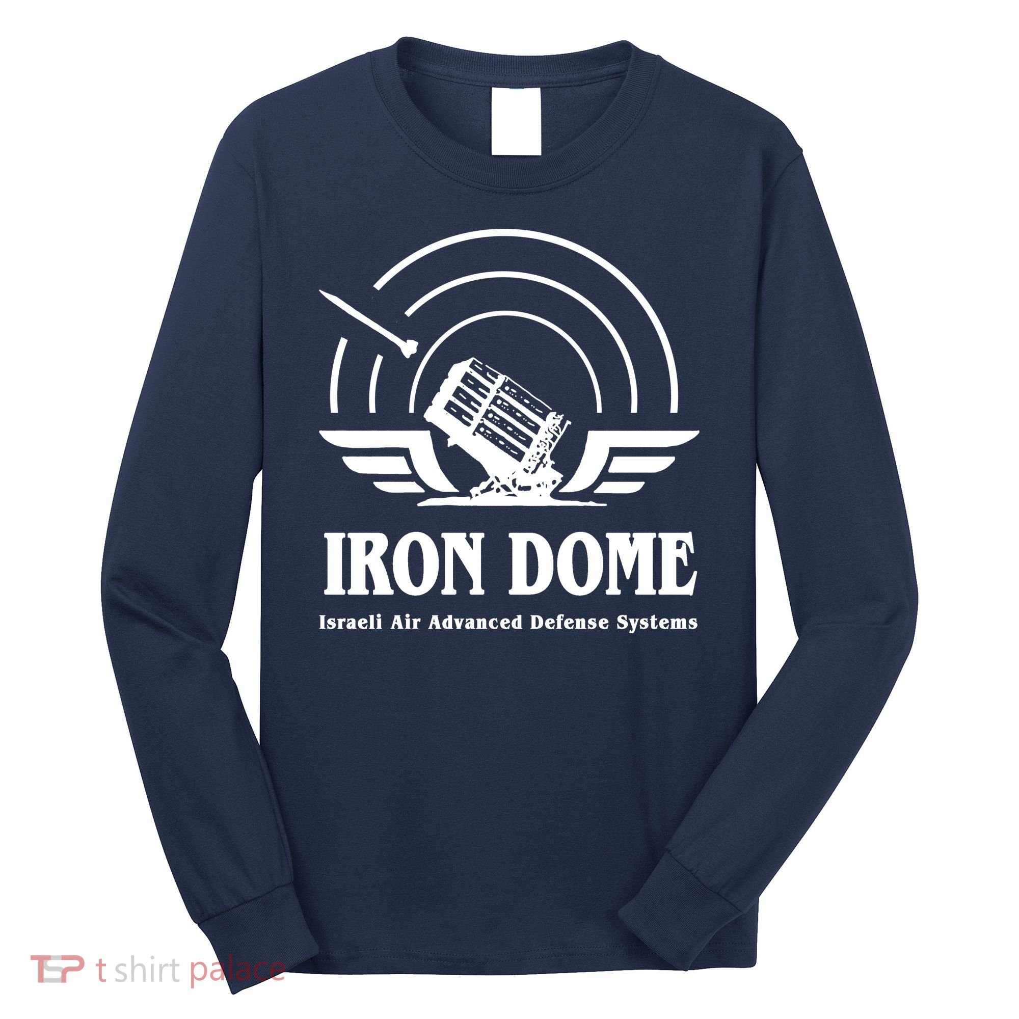 Iron Dome Israeli Air Advance Defense System Long Sleeve Shirt