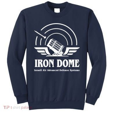 Iron Dome Israeli Air Advance Defense System Sweatshirt