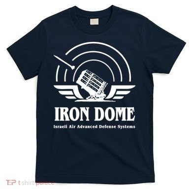 Iron Dome Israeli Air Advance Defense System T-Shirt