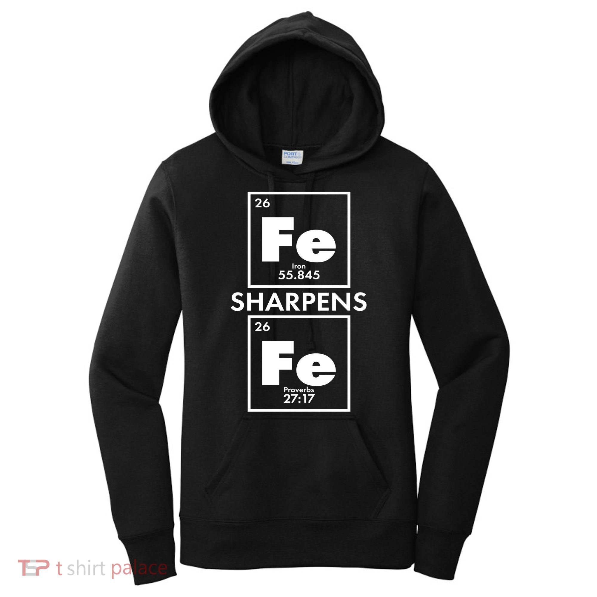 IRON Sharpens IRON Proverbs 27:17 Women's Hoodie