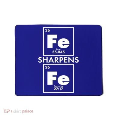 IRON Sharpens IRON Proverbs 27:17 Mousepad