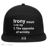 Irony Definition The Opposite Of Wrinkly 7 Panel Mesh Trucker Snapback Hat thumb 0