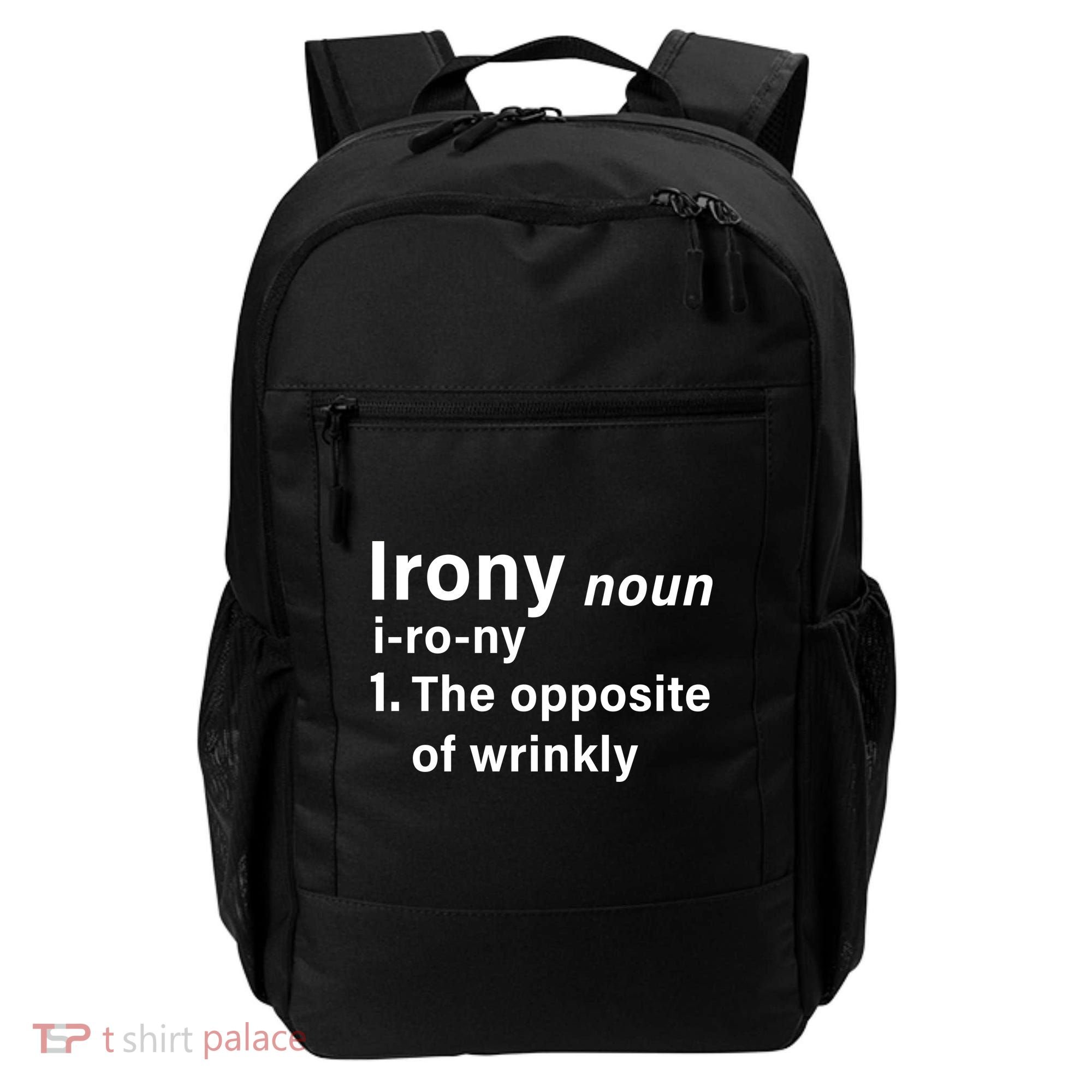 Irony Definition The Opposite Of Wrinkly Backpack