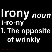 Irony Definition The Opposite Of Wrinkly Mousepad thumb 1