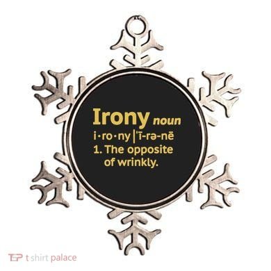 Irony Funny Definition Opposite Of Wrinkly  Ornament